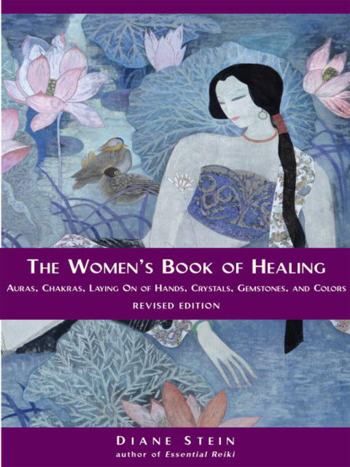 Title details for The Women's Book of Healing by Diane Stein - Available